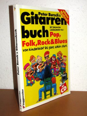 gebrauchtes Buch – Peter Bursch – Peter Bursch's Gitarrenbuch - Ohne Noten! - Mit CD - Mit bekannten Liedbeispielen aus: Pop, Folk, Rock & Blues - Von kinderleicht bis ganz schön stark