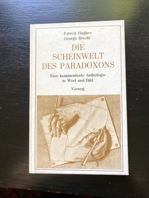 gebrauchtes Buch – Hughes, Patrick; Brecht – Die Scheinwelt des Paradoxons - kommentierte Anthologie in Wort und Bild