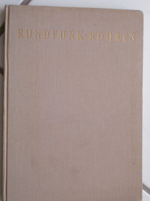antiquarisches Buch – Ludwig Ratheiser – Rundfunkröhren. Eigenschaften und Anwendung der neuen UKW-Röhren antiquarisches Buch – Ludwig Ratheiser – Rundfunkröhren. Eigenschaften und Anwendung der neuen UKW-Röhren
