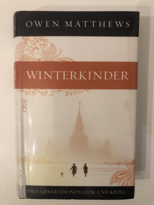 gebrauchtes Buch – Owen Matthews – Winterkinder - Drei Generationen Liebe und Krieg