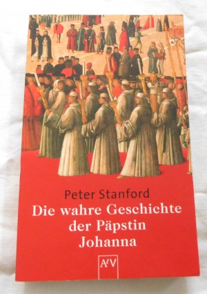 gebrauchtes Buch – Peter Stanford – Die wahre Geschichte der Päpstin Johanna
