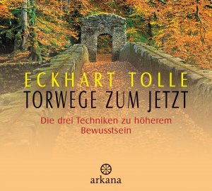 gebrauchtes Hörbuch – Eckhart Tolle – Torwege zum Jetzt – Die drei Techniken zu höherem Bewusstsein gebrauchtes Hörbuch – Eckhart Tolle – Torwege zum Jetzt – Die drei Techniken zu höherem Bewusstsein