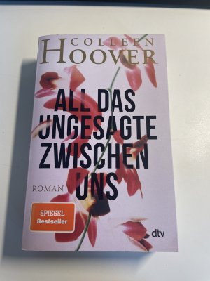 gebrauchtes Buch – Colleen Hoover – All das Ungesagte zwischen uns - Roman