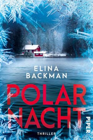 gebrauchtes Buch – Elina Backman – Polarnacht – Thriller | Packender Bestseller aus Skandinavien gebrauchtes Buch – Elina Backman – Polarnacht – Thriller | Packender Bestseller aus Skandinavien