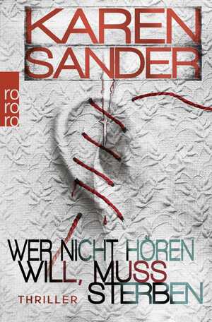 gebrauchtes Buch – Karen Sander – Wer nicht hören will, muss sterben gebrauchtes Buch – Karen Sander – Wer nicht hören will, muss sterben