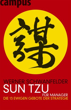 gebrauchtes Buch – Werner Schwanfelder – Sun Tzu für Manager - Die 13 ewigen Gebote der Strategie gebrauchtes Buch – Werner Schwanfelder – Sun Tzu für Manager - Die 13 ewigen Gebote der Strategie