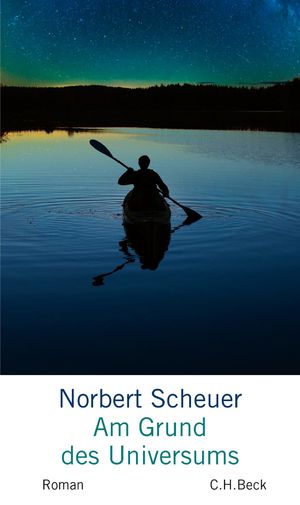 gebrauchtes Buch – Norbert Scheuer – Am Grund des Universums gebrauchtes Buch – Norbert Scheuer – Am Grund des Universums