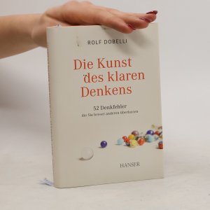 gebrauchtes Buch – Rolf Dobelli – Die Kunst des klaren Denkens