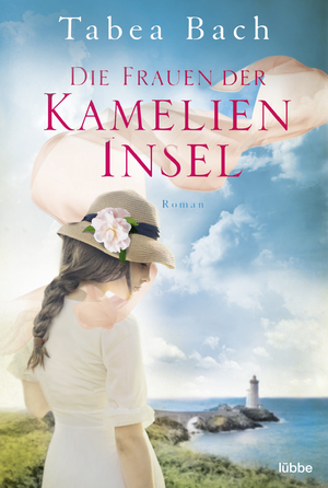 gebrauchtes Buch – Tabea Bach – Die Frauen der Kamelien-Insel - Roman gebrauchtes Buch – Tabea Bach – Die Frauen der Kamelien-Insel - Roman