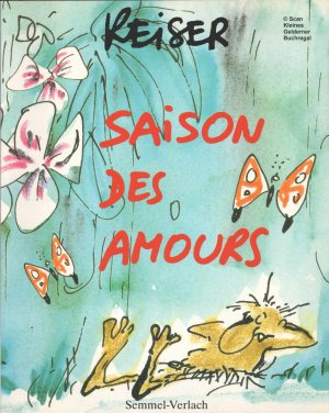 gebrauchtes Buch – Reiser, Jean Marc – SAISON DES AMOURS (Comic)