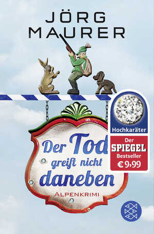 gebrauchtes Buch – Jörg Maurer – Der Tod greift nicht daneben - Alpenkrimi gebrauchtes Buch – Jörg Maurer – Der Tod greift nicht daneben - Alpenkrimi