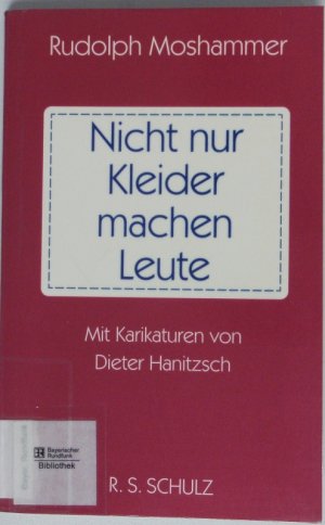 gebrauchtes Buch – Rudolph Moshammer – Nicht nur Kleider machen Leute. gebrauchtes Buch – Rudolph Moshammer – Nicht nur Kleider machen Leute.