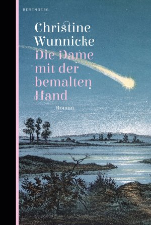 gebrauchtes Buch – Christine Wunnicke – Die Dame mit der bemalten Hand gebrauchtes Buch – Christine Wunnicke – Die Dame mit der bemalten Hand