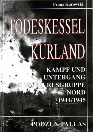gebrauchtes Buch – Franz Kurowski – Todeskessel Kurland