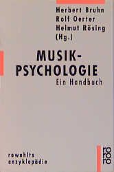 gebrauchtes Buch – Bruhn; Oerter, Rolf – Musikpsychologie gebrauchtes Buch – Bruhn; Oerter, Rolf – Musikpsychologie
