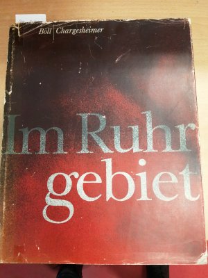 antiquarisches Buch – Heinrich Böll (Text) Chargesheimer  – Im Ruhrgebiet