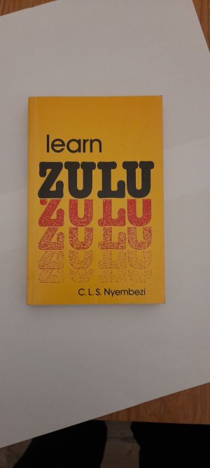 gebrauchtes Buch – Nyembezi, C.L.S – Learn Zulu (Learn Zulu Course)