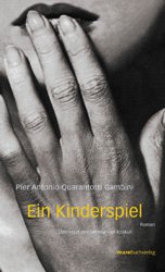 gebrauchtes Buch – Pier A. Quarantotti Gambini – Ein Kinderspiel. [Gebundene Ausgabe] by Quarantotti Gambini, Pier A.