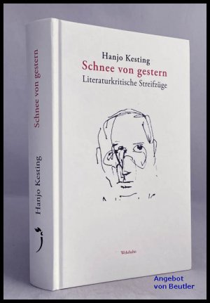 gebrauchtes Buch – Hanjo Kesting – Schnee von gestern., Literaturkritische Streifzüge. gebrauchtes Buch – Hanjo Kesting – Schnee von gestern., Literaturkritische Streifzüge.