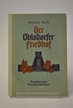 antiquarisches Buch – Alfred Aust – Der Ohlsdorfer Friedhof. Aus dem Leben verdienter Hamburger
