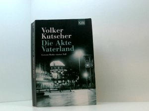 gebrauchtes Buch – Volker Kutscher – Die Akte Vaterland: Gereon Raths vierter Fall Gereon Raths vierter Fall gebrauchtes Buch – Volker Kutscher – Die Akte Vaterland: Gereon Raths vierter Fall Gereon Raths vierter Fall