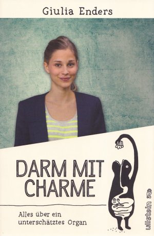 gebrauchtes Buch – Giulia Enders / Mit Illustrationen von Jill Enders – DARM MIT CHARME - Alles über ein unterschätztes Organ / Darm das fabelhafte Wesen