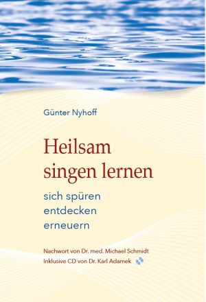 gebrauchtes Buch – Günter Nyhoff – Heilsam singen lernen - sich spüren entdecken erneuern gebrauchtes Buch – Günter Nyhoff – Heilsam singen lernen - sich spüren entdecken erneuern