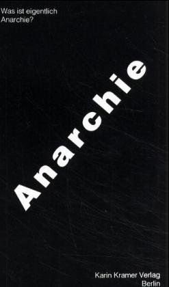 gebrauchtes Buch – Was ist eigentlich Anarchie? - Einführung in die Theorie und Geschichte des Anarchismus