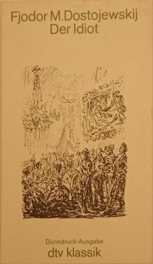 gebrauchtes Buch – Fjodor M. Dostojewskij • Aus dem Russischen übertragen von Arthur Luther – Der Idiot gebrauchtes Buch – Fjodor M. Dostojewskij • Aus dem Russischen übertragen von Arthur Luther – Der Idiot