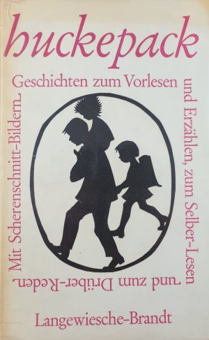 gebrauchtes Buch – Huckepack Geschichten zum Vorlesen und Erzählen, zum Selber-Lesen und zum Drüber-Reden Mit Scherenschnitt-Bildern