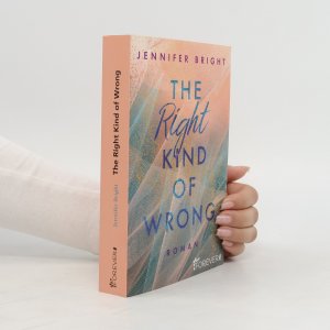 gebrauchtes Buch – Jennifer Bright – The Right Kind of Wrong: Roman | Prickelnde New-Adult Romance, die einem den Atem verschlägt