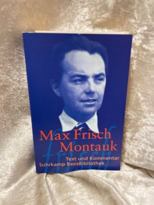 gebrauchtes Buch – Max Frisch – Montauk: Text und Kommentar (Suhrkamp BasisBibliothek)