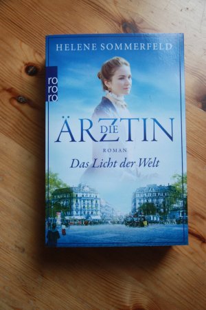 gebrauchtes Buch – Helene Sommerfeld – Die Ärztin: Das Licht der Welt gebrauchtes Buch – Helene Sommerfeld – Die Ärztin: Das Licht der Welt