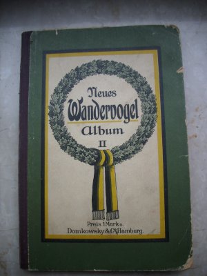 antiquarisches Buch – Adolf Häseler – NEUES WANDERVOGEL ALBUM - II Band - Hansa Ausgabe - 1940er Jahre ?!