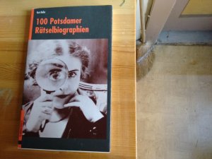 gebrauchtes Buch – Kurt Baller – 100 Potsdamer Rätselbiographien