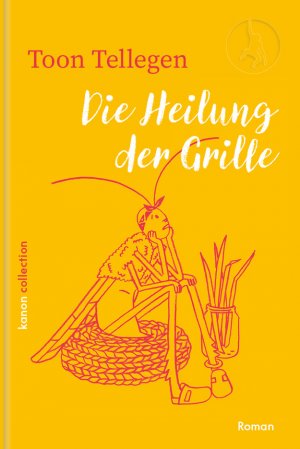 gebrauchtes Buch – Toon Tellegen – Die Heilung der Grille gebrauchtes Buch – Toon Tellegen – Die Heilung der Grille