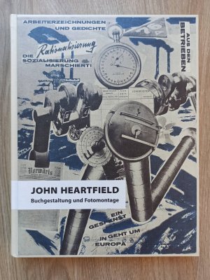 gebrauchtes Buch – Heartfield, John - Rettej – John Heartfield. Buchgestaltung und Fotomontage - eine Sammlung.