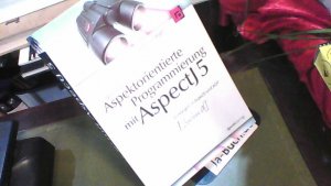 gebrauchtes Buch – Oliver Böhm – Aspektorientierte Programmierung mit AspectJ 5: Einsteigen in AspectJ und AOP gebrauchtes Buch – Oliver Böhm – Aspektorientierte Programmierung mit AspectJ 5: Einsteigen in AspectJ und AOP