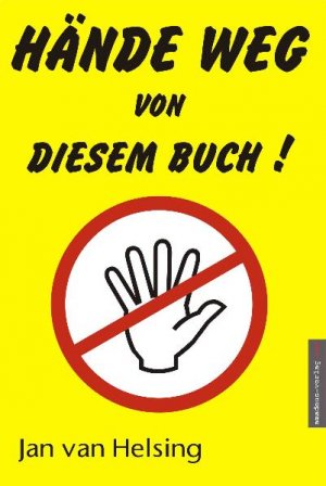 gebrauchtes Buch – Jan van Helsing – Hände weg von diesem Buch! gebrauchtes Buch – Jan van Helsing – Hände weg von diesem Buch!