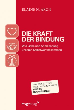 gebrauchtes Buch – Elaine N. Aron – Die Kraft der Bindung – Wie Liebe und Anerkennung unseren Selbstwert bestimmen