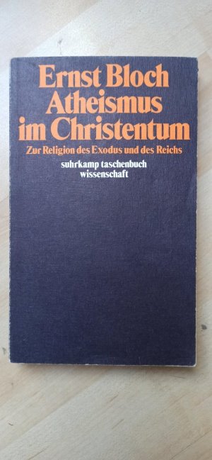 gebrauchtes Buch – Ernst Bloch – atheismus im christentum. zur religion des exodus und des reichs