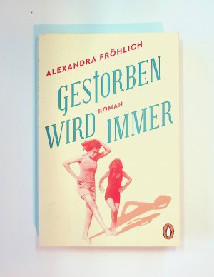 gebrauchtes Buch – Alexandra Fröhlich – Gestorben wird immer - Roman