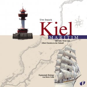 gebrauchtes Buch – Kiel Maritim. Mit Jules Verne und Albet Einstein in die Zukunft