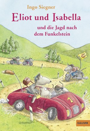 gebrauchtes Buch – Ingo Siegner – Eliot und Isabella und die Jagd nach dem Funkelstein - Roman für Kinder gebrauchtes Buch – Ingo Siegner – Eliot und Isabella und die Jagd nach dem Funkelstein - Roman für Kinder