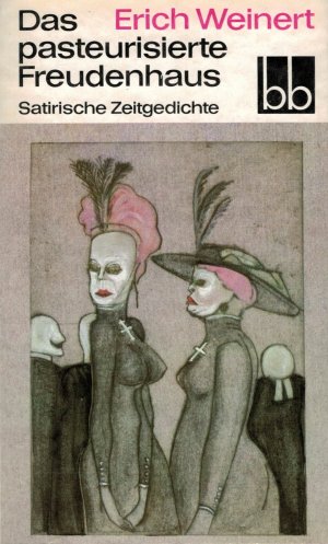 gebrauchtes Buch – Erich Weinert – Das pasteurisierte Freudenhaus. Satirische Zeitgedichte gebrauchtes Buch – Erich Weinert – Das pasteurisierte Freudenhaus. Satirische Zeitgedichte