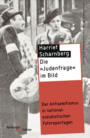 gebrauchtes Buch – Harriet Scharnberg – Die "Judenfrage" im Bild. Der Antisemitismus in nationalsozialistischen Fotoreportagen gebrauchtes Buch – Harriet Scharnberg – Die "Judenfrage" im Bild. Der Antisemitismus in nationalsozialistischen Fotoreportagen