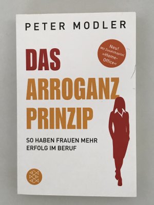 gebrauchtes Buch – Peter Modler – Das Arroganz-Prinzip - So haben Frauen mehr Erfolg im Beruf