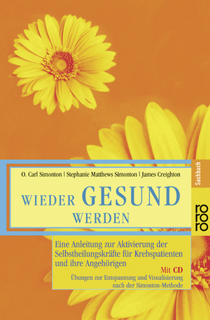 gebrauchtes Buch – O. Carl Simonton – Wieder gesund werden: CD., Übungen zur Entspannung und Visualisierung nach der Simonton-Methode / Sprecher: Peter Müller-Buchow gebrauchtes Buch – O. Carl Simonton – Wieder gesund werden: CD., Übungen zur Entspannung und Visualisierung nach der Simonton-Methode / Sprecher: Peter Müller-Buchow