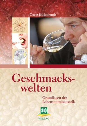 gebrauchtes Buch – Goetz Hildebrandt – Geschmackswelten - Grundlagen der Lebensmittelsensorik gebrauchtes Buch – Goetz Hildebrandt – Geschmackswelten - Grundlagen der Lebensmittelsensorik