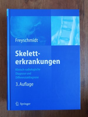 gebrauchtes Buch – Jürgen Freyschmidt – Skeletterkrankungen - Klinisch-radiologische Diagnose und Differenzialdiagnose